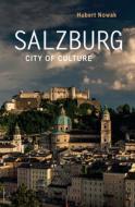 Salzburg di NOWAK HUBERT edito da Haus Publishing