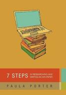 Seven Steps in Researching and Writing an APA Paper di Paula Porter edito da University Readers
