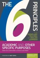 The 6 Principles For Exemplary Teaching Of English Learners di Sherry Blok, Evan Frendo, Robyn Brinks Lockwood edito da Tesol International Association