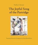 The Joyful Cry of the Partridge di Paulina Chiziane edito da ARCHIPELAGO BOOKS