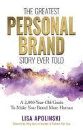 The Greatest Personal Brand Story Ever Told The Greatest Personal Brand Story Ever Told