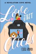 Love Just Clicks di Eliza Gordon edito da Jennifer Sommersby Young