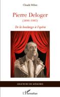 Pierre Deloger di Claude Milon edito da Editions L'Harmattan
