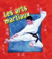 Les Arts Martiaux = Martial Arts in Action di Heather Levigne edito da CRABTREE PUB