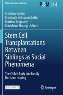 Stem Cell Transplantations Between Siblings as Social Phenomena edito da Springer International Publishing