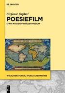 Poesiefilm: Lyrik Im Audiovisuellen Medium di Stefanie Orphal edito da Walter de Gruyter