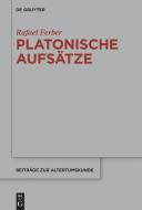 Platonische Aufsätze di Rafael Ferber edito da Gruyter, Walter de GmbH