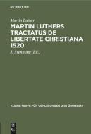 Martin Luthers Tractatus de Libertate Christiana 1520 di Martin Luther edito da Walter de Gruyter