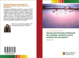 Desenvolvimento/validação de método analítico para análise de parabeno di Gabriela Lemos de Oliveira Ribeiro edito da Novas Edições Acadêmicas