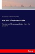 The Bard of the Dimbovitza di Elena Va¿ca¿rescu, Carmen Sylva, Alma Strettell edito da hansebooks