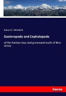 Gasteropoda and Cephalopoda di Robert P. Whitfield edito da hansebooks