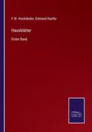 Hausblätter di F. W. Hackländer, Edmund Hoefer edito da Salzwasser-Verlag