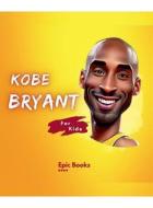 KOBE BRYANT FOR KIDS di Epic Books edito da Epic Books