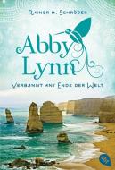 Abby Lynn 01 - Verbannt ans Ende der Welt di Rainer M. Schröder edito da cbj