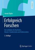 Erfolgreich Forschen di Armin Töpfer edito da Springer-Verlag GmbH