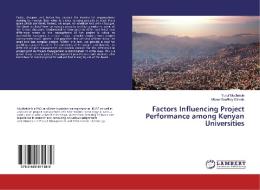 Factors Influencing Project Performance among Kenyan Universities di Yusuf Muchelule, Mbawi Geoffrey Otonde edito da LAP Lambert Academic Publishing