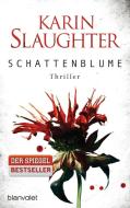 Schattenblume di Karin Slaughter edito da Blanvalet Taschenbuchverl