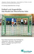 Fußball und Jugendhilfe. Das Modell der RheinFlanke Köln edito da Books on Demand