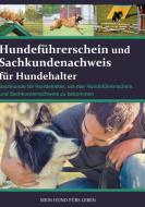 Hundeführerschein und Sachkundenachweis für Hundehalter di Mein Hund Fürs Leben Ratgeber edito da Books on Demand