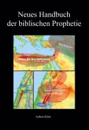 Neues Handbuch der biblischen Prophetie di Achim Klein edito da Books on Demand