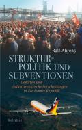 Strukturpolitik und Subventionen di Ralf Ahrens edito da Wallstein Verlag GmbH