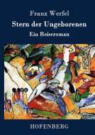 Stern der Ungeborenen di Franz Werfel edito da Hofenberg