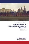 Parlament I Parlamentarizm V Rossii di Kerimov Aleksandr Alievich edito da Lap Lambert Academic Publishing