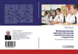 Formirovanie Lingvisticheskoy Kompetentnosti Studentov di Il'mushkin Georgiy edito da Lap Lambert Academic Publishing