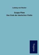 Scapa Flow di Ludwig Von Reuter edito da Trapeza