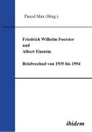 Friedrich Wilhelm Foerster und Albert Einstein di Pascal Max edito da ibidem-Verlag