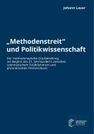 "Methodenstreit" und Politikwissenschaft di Johann Lauer edito da heiBOOKS