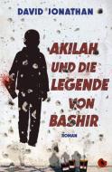 Akilah und die Legende von Bashir di David Jonathan edito da Periplaneta Verlag
