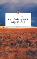 Im Lidschlag eines Augenblick's. Life is a Story di Hans-Herbert Erregger edito da story.one publishing