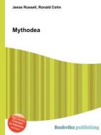 Mythodea di Jesse Russell, Ronald Cohn edito da Book On Demand Ltd.