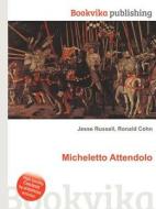Micheletto Attendolo di Jesse Russell, Ronald Cohn edito da Book On Demand Ltd.