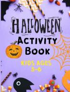 Halloween Activity Book Kids Ages 3 -6 di Lena Bidden edito da Milestone Publish