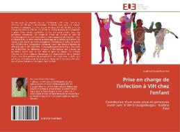 Prise en charge de l'infection à VIH chez l'enfant di Aurience Florine Keumeni edito da Editions universitaires europeennes EUE