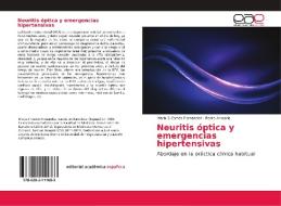 Neuritis óptica y emergencias hipertensivas di María S. Cortés Fernández, Pedro Armario edito da EDIT ACADEMICA ESPANOLA
