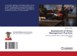 Assessment of Stress Management Practices di Mulualem Chekol edito da LAP LAMBERT Academic Publishing