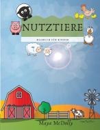 NUTZTIERE - Malbuch für Kinder di Maya McDolly edito da Maya McDolly