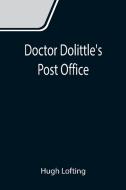Doctor Dolittle's Post Office di Hugh Lofting edito da Alpha Editions