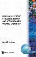 Modern Electronic Structure Theory And Applications In Organic Chemistry di E.R. Davidson edito da World Scientific Publishing Co Pte Ltd