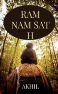 RAM NAM SAT H di Akhil edito da Notion Press