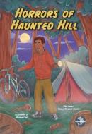 Horrors of Haunted Hill di Thomas Kingsley Troupe edito da Seahorse Publishing