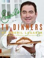 Emeril's TV Dinners: Kickin' It Up a Notch with Recipes from Emeril Live and Essence of Emeril di Emeril Lagasse edito da WILLIAM MORROW