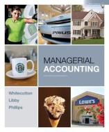 Managerial Accounting [With Access Code] di Stacey Whitecotton, Fred Phillips edito da Irwin/McGraw-Hill