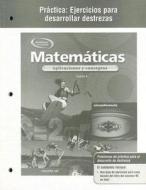 Matematicas Practica: Ejercicios Para Desarrollar Destrezas: Aplicaciones y Conceptos, Curso 3 edito da McGraw-Hill/Glencoe