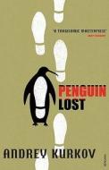 Penguin Lost di Andrey Kurkov edito da Vintage Publishing