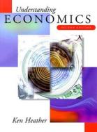 Understanding Economics di Ken Heather edito da Pearson Education Limited
