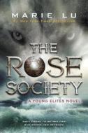 The Rose Society di Marie Lu edito da SPEAK